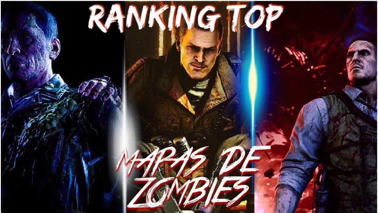 TODOS LOS MAPAS DEL PEOR AL MEJOR EN LOS ZOMBIES DE TREYARCH