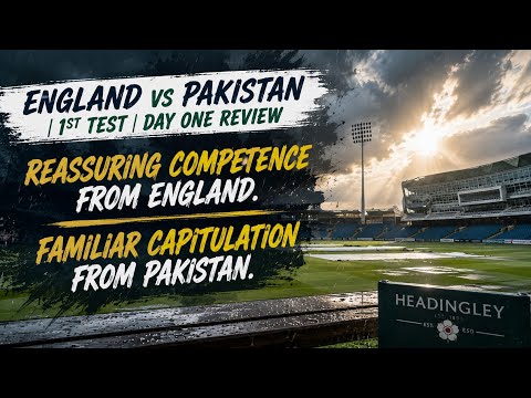 England vs Pakistan 2026 | 1st Test | Day One Review
