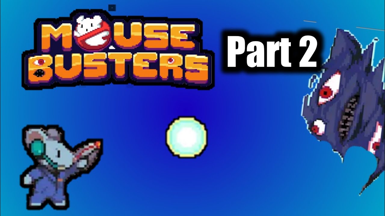 Ghost Busting but I'm a mouse (Mousebusters part 2)