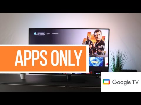 Enable Google TV Apps only mode