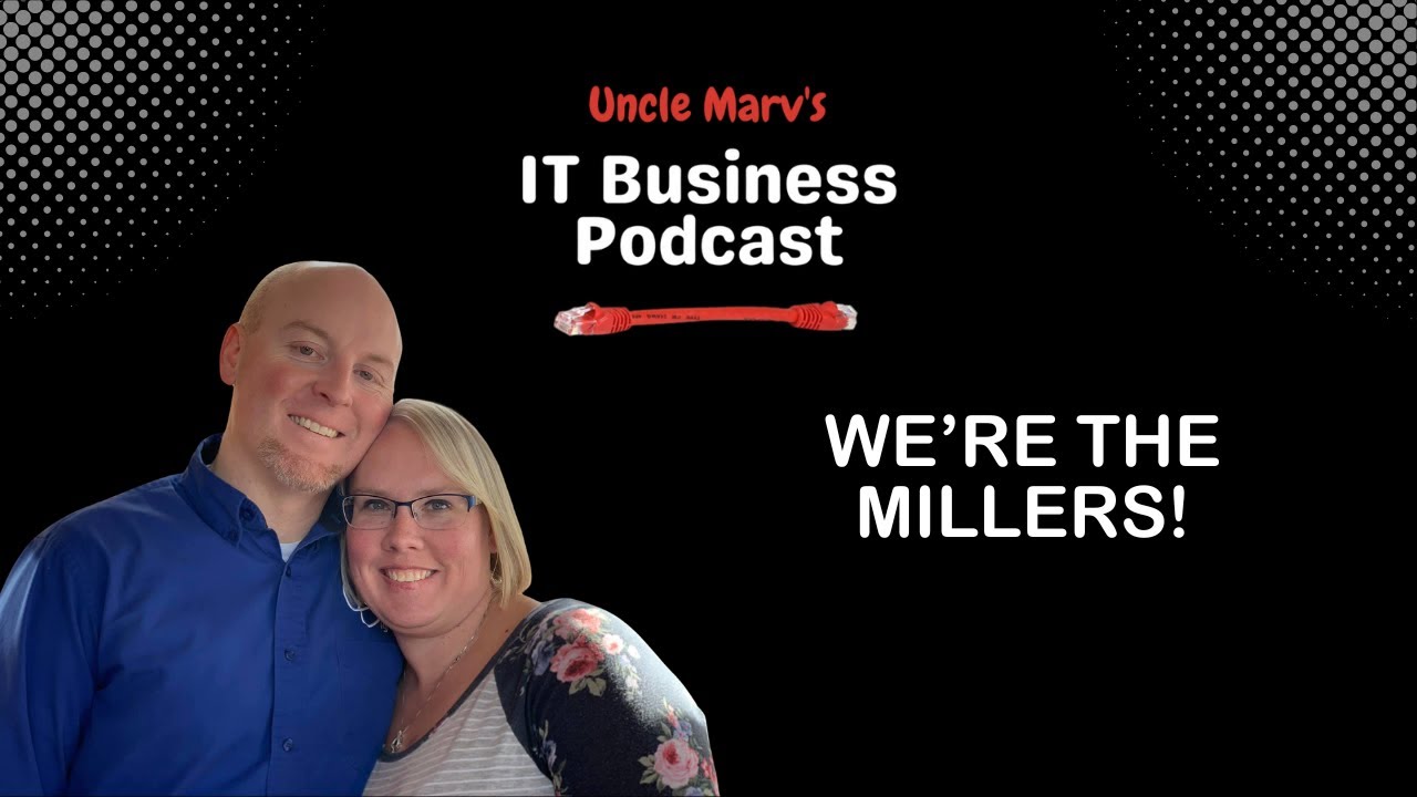 IT Business Podcast - The Millers