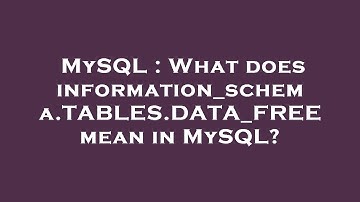 MySQL : What does information_schema.TABLES.DATA_FREE mean in MySQL?