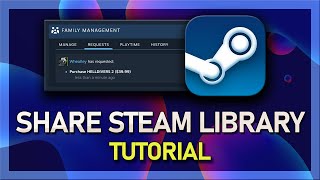 How To Share Steam Game Library - Tutorial