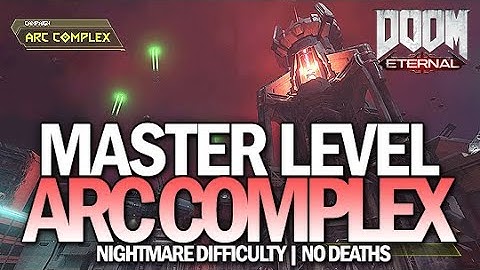 DOOM Eternal - Arc Complex Master Level (Nightmare Difficulty) - No Deaths