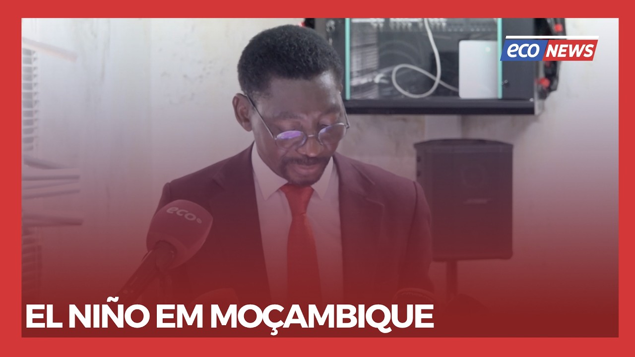 EL NIÑO EM MOÇAMBIQUE #EcoNews