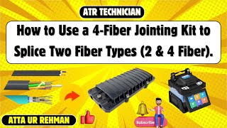 How To Use A 4-Fiber Jointing Kit To Splice Two Fiber Types 2 4 Fiber.