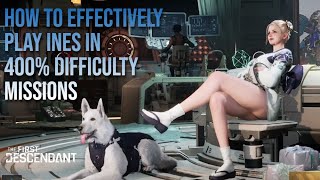 How to use Ines to clear 400% Difficulty Faster - The First Descendant