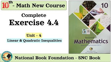 Class 10 Math Exercise 4.4 NBF - Unit 4 Linear and Quadratic Inequalities - Federal Board