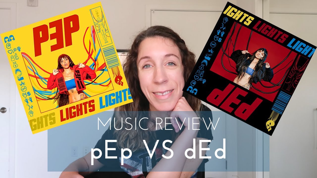 The Battle of the Albums pEp vs dEd by LIGHTS YouTube