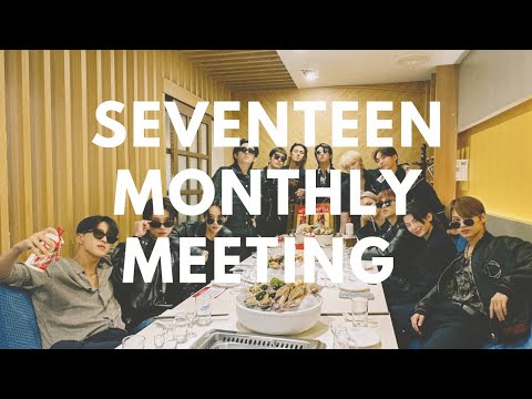 SEVENTEEN MONTHLY MEETING (WAIT FOR DK AND HOSHI) 😂