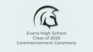 Evans High School 2025 Commencement Ceremony