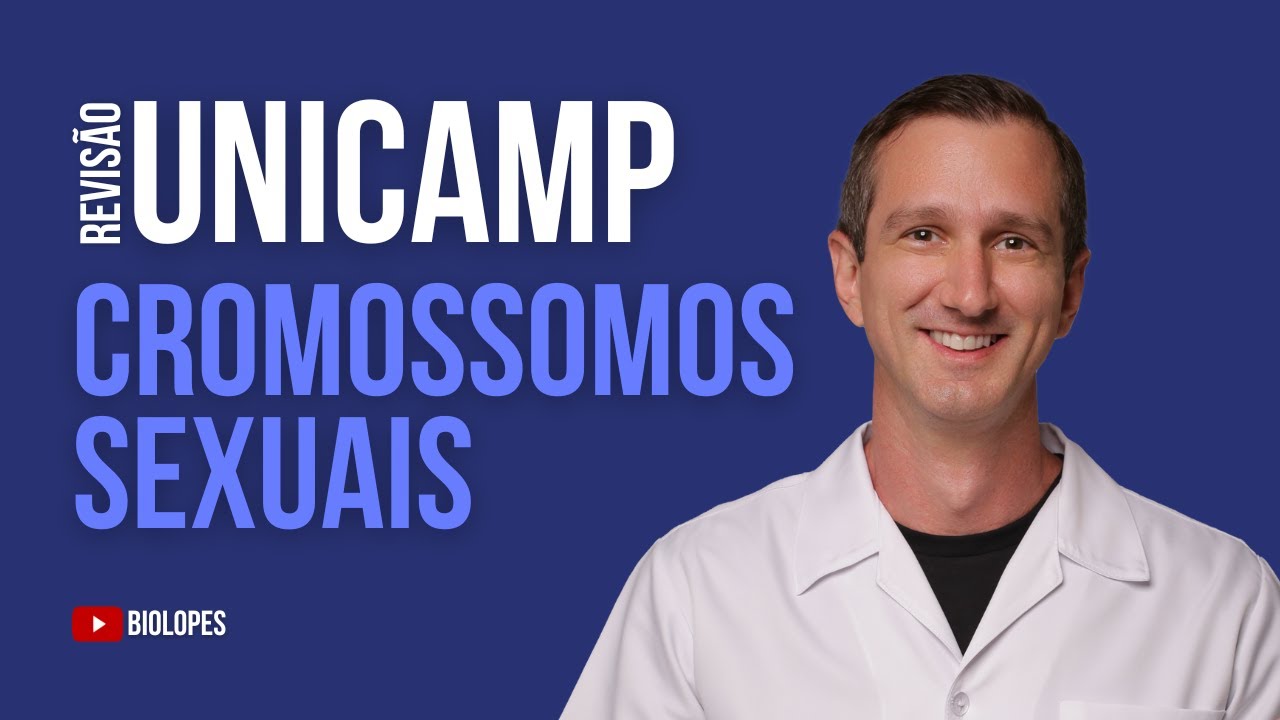 UNICAMP 2025 - Cromossomos sexuais e inativação do Cromossomo X - BIOLOPES