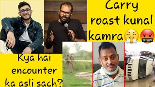 Carry Minati New Video | Carry Roast Kunal Kamra | Kanpur Encounter Ka Asli Sach ?? | Latest News