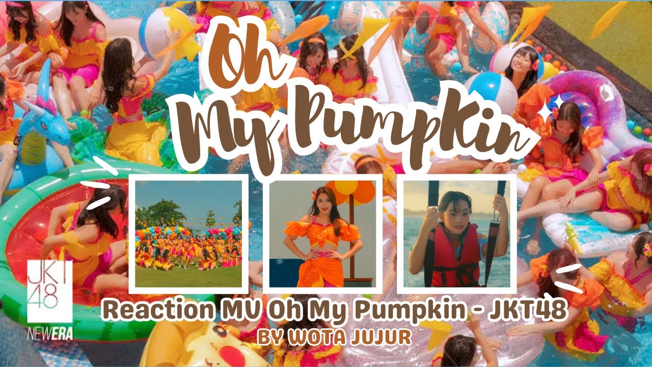 REACT MV OH MY PUMPKIN - JKT48 | Pesona Gracia Yang Sangat Memukau di MV ini