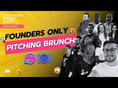 The London Startup Scene - Founder only pitching brunch - 28th Oct 2023 - full event