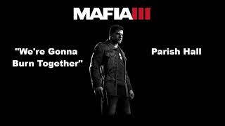 Mafia 3: (Bonus: Trailer): We're Gonna Burn Together - Parish Hall