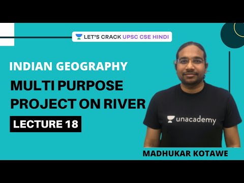 L18: Multi-Purpose Project on River | Indian Geography [UPSC CSE/IAS 2020/2021 Hindi]