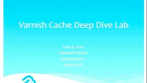 DrupalCon Austin 2014: THE CACHING DEEP DIVE