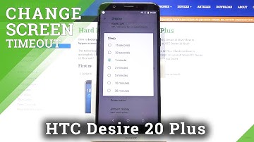 How to Adjust Screen Timeout in HTC Desire 12 Plus – Manage Display Time