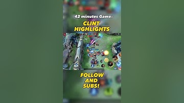 CLINT HIGHLIGHTS! 42mins Game 🔥 #shorts #mobilelegends #clint