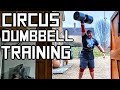 Circus Dumbbell Training | Strongman Event Session