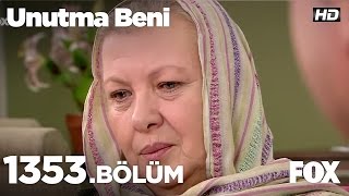 Unutma Beni 1353. Bölüm