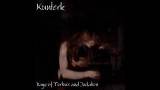Kunterk - Days of Torture and Isolation: Act I