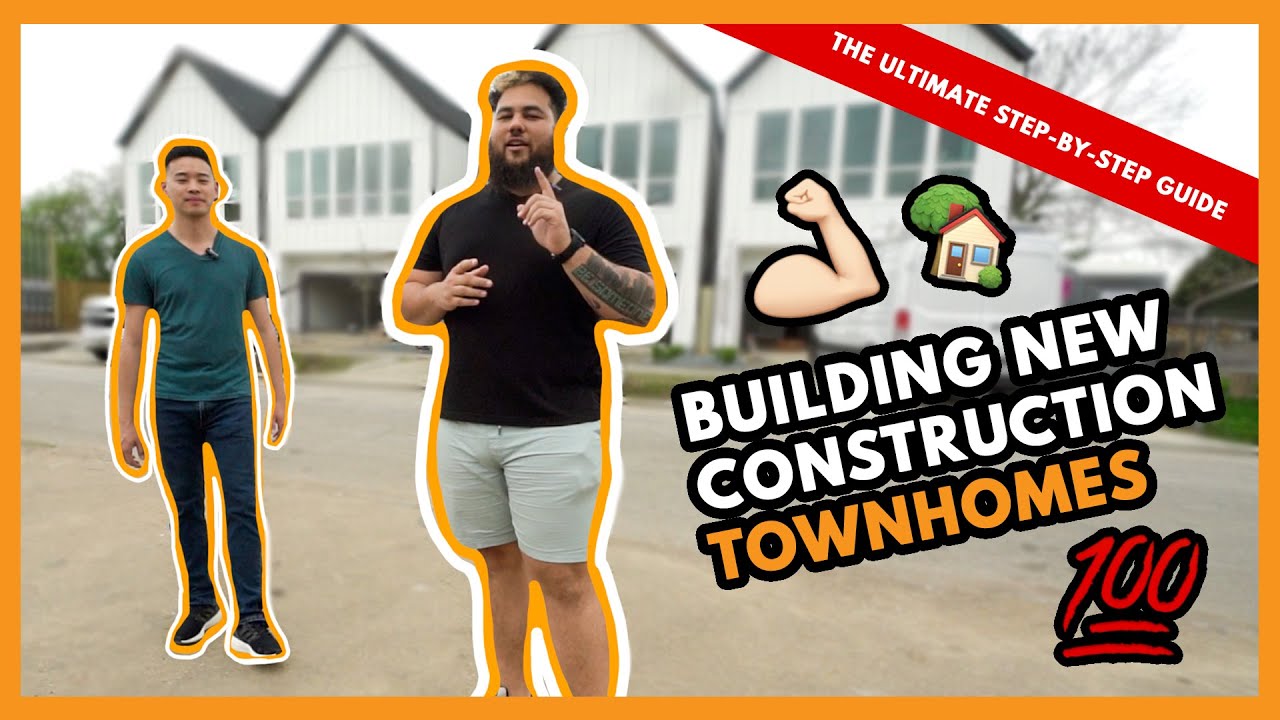 The Ultimate Step by Step Guide to Building New Construction Townhomes