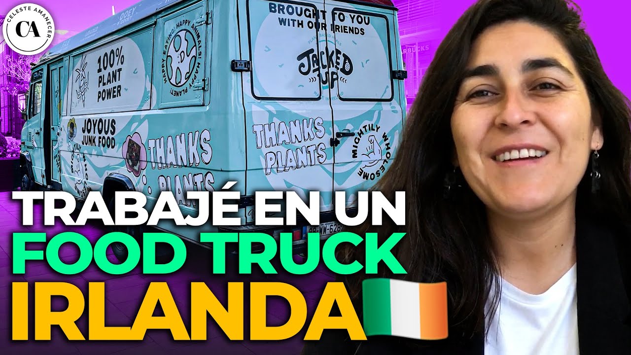 🍔 Mi experiencia TRABAJANDO en un FOODTRUCK en IRLANDA ☘ DUBLIN