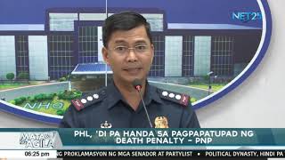 Pilipinas, 'di pa handa sa pagpapatupad ng death penalty – PNP