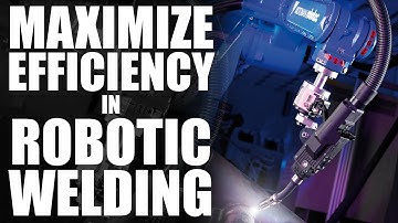 Maximizing Efficiency in a Robotic Welding Cell