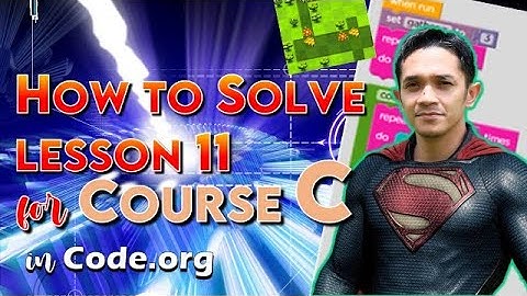 How to Solve  Lesson 11 for Course C | Code.org Video Tutorial
