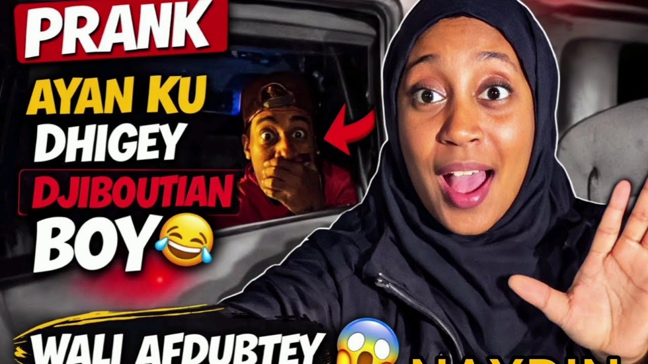 PRANK AYAA KUU SAMEYEY DJIBOUTION BOY SORRY 
