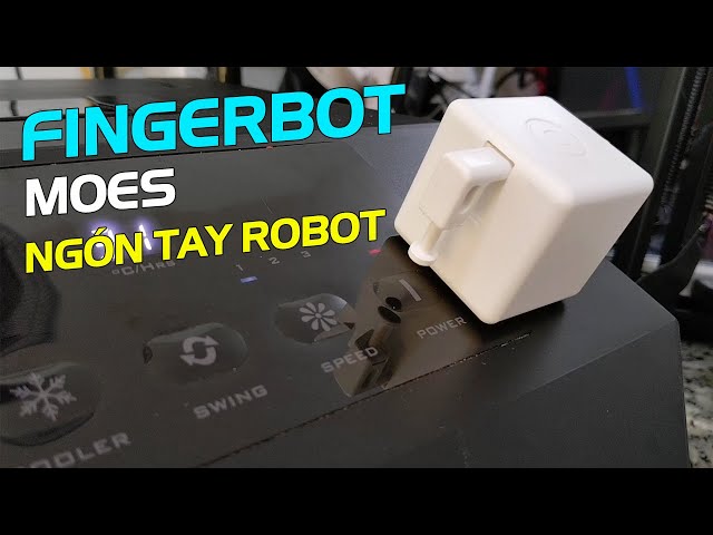 Thiết bị tự động nhấn nút xài pin | Ngón tay robot bluetooth | Fingerbot | Moes