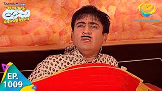 Taarak Mehta Ka Ooltah Chashmah - Episode 1009 - Full Episode