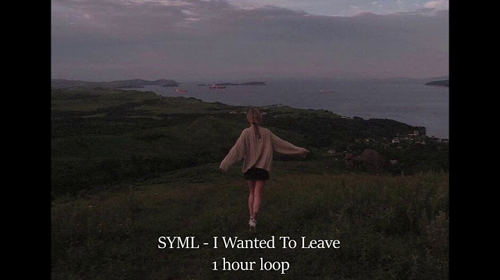 : 1𝙝𝙤𝙪𝙧 𝙡𝙤𝙤𝙥 : SYML - I Wanted To Leave 1시간 듣기