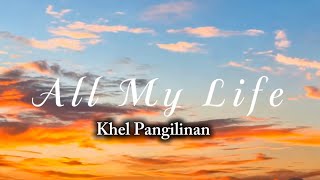 All My Life (America)- Khel Pangilinan Cover Lyrics