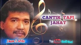 IMAM S ARIFIN_Cantik Tapi Jahat