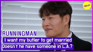 [HOT CLIPS][RUNNINGMAN] I want my butler to get marriedDoesn&#39;t he have someone in L.A.?(ENGSUB)