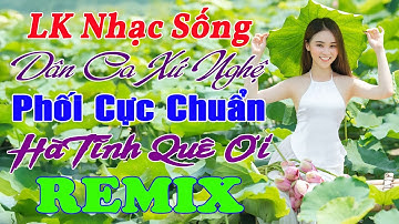 LK Nhạc Sống Dân Ca Xứ Nghệ TOÀN BÀI HAY Phối Mới 2026 ➤LK Nhạc Sống Thôn Quê TOÀN BÀI HAY CỰC PHÊ