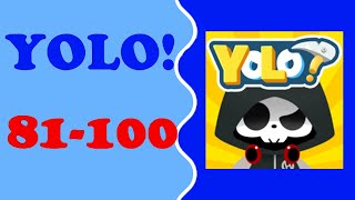YOLO level 81-100