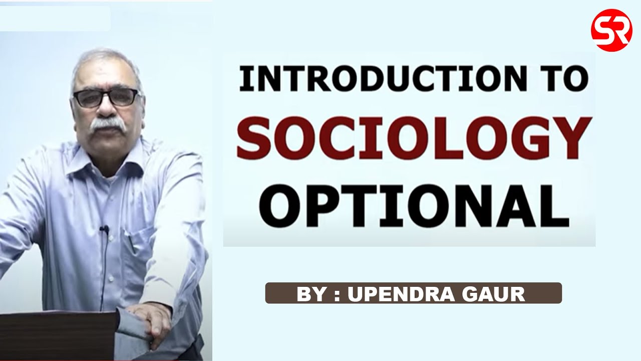 Sociology Optional: Course Structure, Book list& Do's and Don'ts || Upendra Gaur