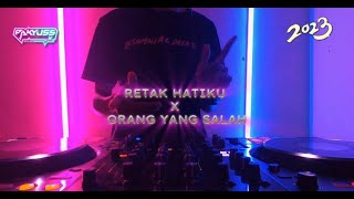 RETAK HATIKU X ORANG YANG SALAH FUNKOT MIX 2K23 [ DUGEM ]