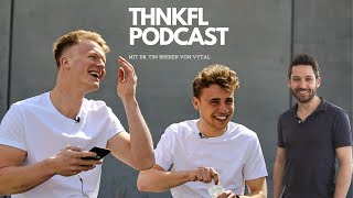 Mit VYTAL zur Höhle der Löwen - CEO Dr. Tim Breker im THNKFL PODCAST #26