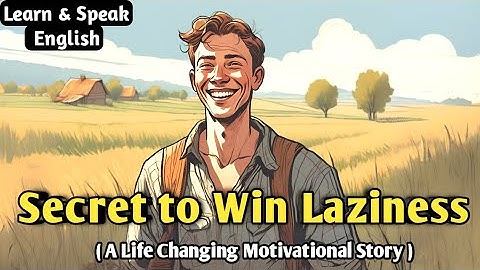 Overcome Your Laziness | Prove yourself | Powerful Story of a Lazy Boy | Wordy Tales