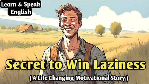 Overcome Your Laziness | Prove yourself | Powerful Story of a Lazy Boy | Wordy Tales
