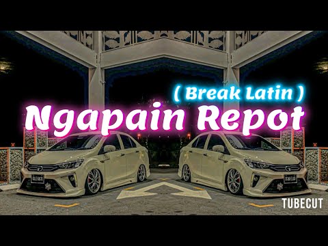 NGAPAIN REPOT (DJ DESA REMIX)