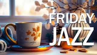 Friday Morning Jazz - Happy Winter Jazz and Bossa Nova Music for Relax, work & study more effective