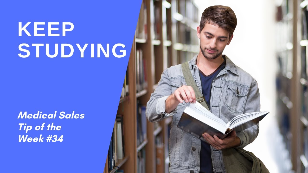 Medical Sales Tip of The Week# 34 - Keep Studying | Every Ancillary