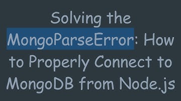Solving the MongoParseError: How to Properly Connect to MongoDB from Node.js